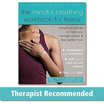 portada The Mindful Breathing Workbook for Teens: Simple Practices to Help you Manage Stress and Feel Better now (en Inglés)
