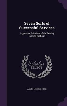 Seven Sorts of Successful Services: Suggestive Solutions of the Sunday Evening Problem (en Inglés)