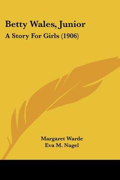 portada betty wales, junior: a story for girls (1906) (en Inglés)