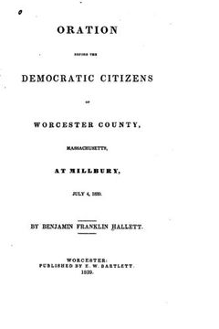 portada Oration before the Democratic citizens of Worcester county, Massachusetts, at Millbury, July 4, 1839