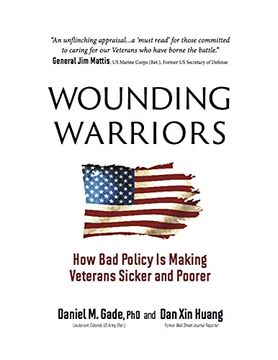 portada Wounding Warriors: How Bad Policy Is Making Veterans Sicker and Poorer (en Inglés)