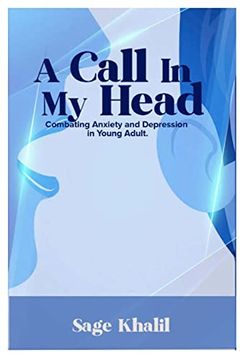portada A Call in my Head: Combating Anxiety and Depression in Young Adult (en Inglés)