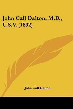 portada john call dalton, m.d., u.s.v. (1892) (en Inglés)