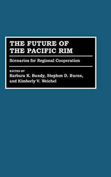 portada The Future of the Pacific Rim: Scenarios for Regional Cooperation (School Librarianship) (en Inglés)