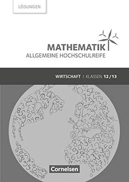 portada Mathematik - Allgemeine Hochschulreife - Wirtschaft: Klasse 12/13 - Lösungen zum Schülerbuch (in German)