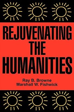 portada rejuvenating the humanities (en Inglés)