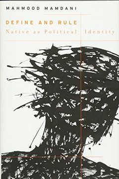 portada Define and Rule: Native as Political Identity (The w. E. B. Du Bois Lectures) (en Inglés)
