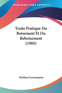 portada Traite Pratique Du Boisement Et Du Reboisement (1905) (en Francés)
