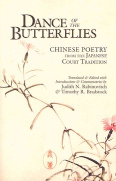 portada Dance of the Butterflies: Chinese Poetry from the Japanese Court Tradition (en Inglés)
