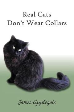 portada Real Cats Don't Wear Collars (en Inglés)