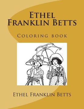 portada Ethel Franklin Betts: Coloring book (en Inglés)