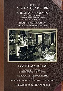 portada The Collected Papers of Sherlock Holmes - Volume 1: A Florilegium of Sherlockian Adventures in Multiple Volumes (en Inglés)