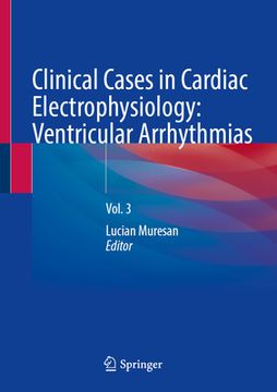 portada Clinical Cases in Cardiac Electrophysiology: Ventricular Arrhythmias: Vol. 3 (en Inglés)