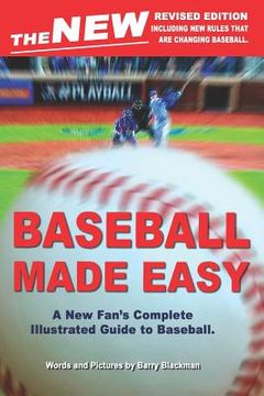 portada The New Baseball Made Easy: A New Fan's Complete Guide to Baseball. (en Inglés)