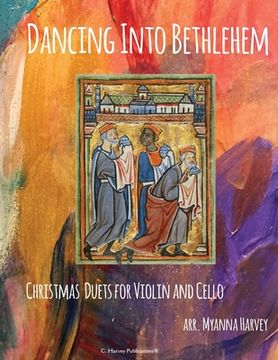 portada Dancing Into Bethlehem, Christmas Duets for Violin and Cello (in English)