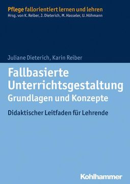 portada Fallbasierte Unterrichtsgestaltung Grundlagen Und Konzepte: Didaktischer Leitfaden Fur Lehrende (in German)