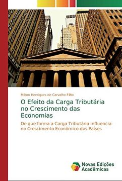 portada O Efeito da Carga Tributária no Crescimento das Economias (en Portugués)