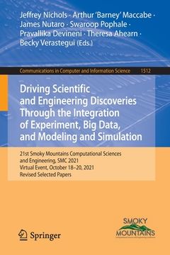 portada Driving Scientific and Engineering Discoveries Through the Integration of Experiment, Big Data, and Modeling and Simulation: 21st Smoky Mountains Comp (in English)