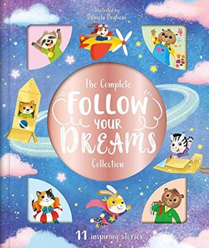 portada The Complete Follow Your Dreams Collection: Storybook Treasury with 11 Tales