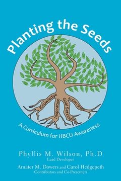 portada Planting the Seeds: A Curriculum for Hbcu Awareness (in English)