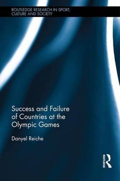 portada Success and Failure of Countries at the Olympic Games (Routledge Research in Sport, Culture and Society)