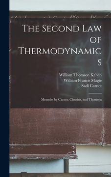 portada The Second law of Thermodynamics; Memoirs by Carnot, Clausius, and Thomson