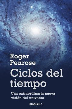 portada Ciclos del Tiempo: Una Extraordinaria Nueva Visión del Universo (Ensayo | Ciencia) (in Spanish)