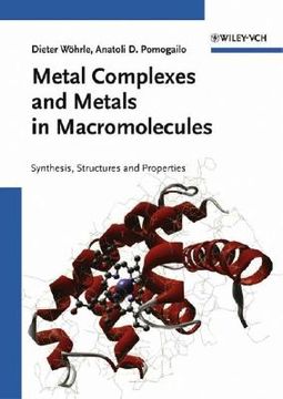 portada metal complexes and metals in macromolecules: synthesis, structure and properties (en Inglés)