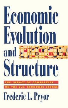 portada Economic Evolution and Structure: The Impact of Complexity on the U. St Economic System 