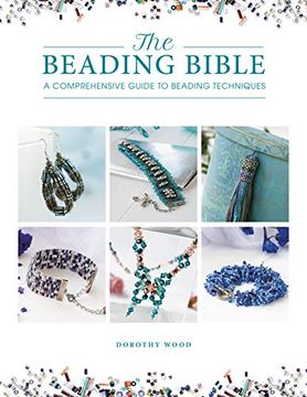 portada The Beading Bible: The Essential Guide to Beads and Beading Techniques (en Inglés)