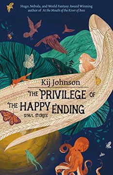 portada The Privilege of the Happy Ending: Small, Medium, and Large Stories (in English)