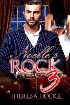 portada Noelle's Rock 3: A BWWM Holiday Romance: A BWWM Holiday Romance (en Inglés)