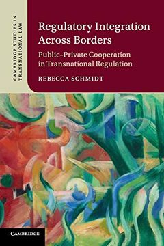 portada Regulatory Integration Across Borders (Cambridge Studies in Transnational Law) (in English)