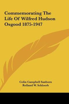 portada commemorating the life of wilfred hudson osgood 1875-1947 (en Inglés)