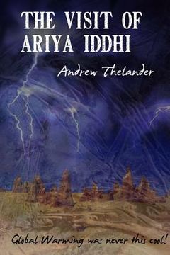 portada The Visit of Ariya Iddhi: Global Warming was never this cool! (in English)