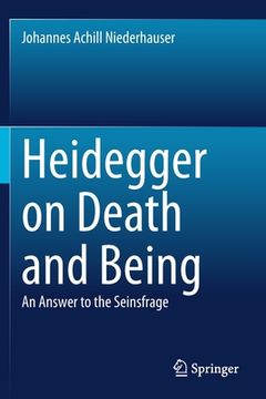 portada Heidegger on Death and Being: An Answer to the Seinsfrage (en Inglés)
