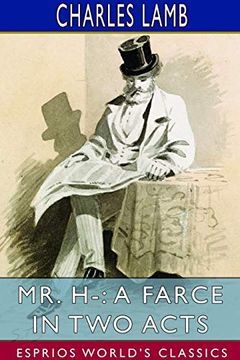 portada Mr. H-: A Farce in two Acts (Esprios Classics) (in English)