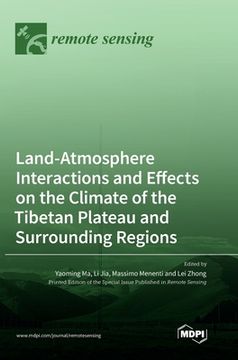 portada Land-Atmosphere Interactions and Effects on the Climate of the Tibetan Plateau and Surrounding Regions (en Inglés)