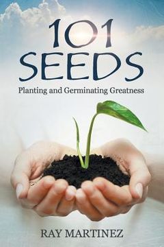 portada 101 Seeds: Planting and Germinating Greatness (en Inglés)