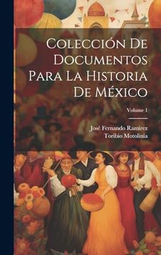 portada Colección de Documentos Para la Historia de México; Volume 1