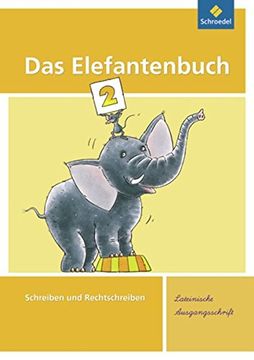 portada Das Elefantenbuch 2. Arbeitsheft. Lateinische Ausgangsschrift: Ausgabe 2010 (in German)