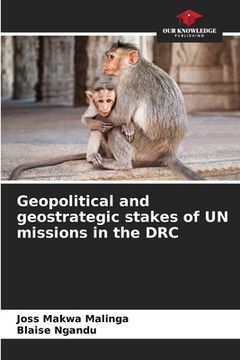 portada Geopolitical and geostrategic stakes of UN missions in the DRC (en Inglés)