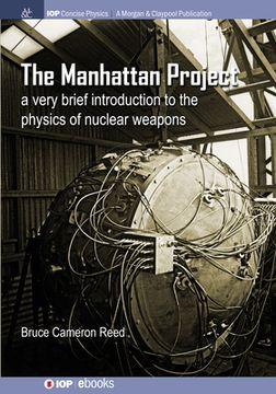 portada The Manhattan Project: A very brief introduction to the physics of nuclear weapons