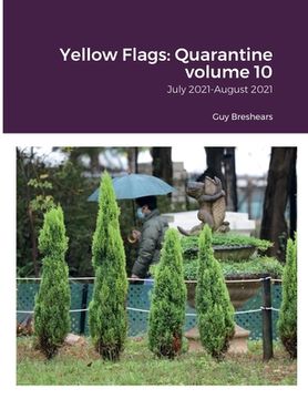 portada Yellow Flags: Quarantine volume 10: July 2021-August 2021 (en Inglés)