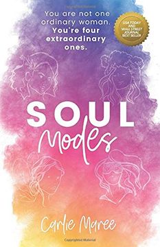 portada Soul Modes: You are not one Ordinary Woman. You'Re Four Extraordinary Ones. (en Inglés)