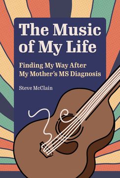 portada The Music of My Life: Finding My Way After My Mother's MS Diagnosis (in English)