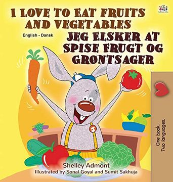 portada I Love to eat Fruits and Vegetables (English Danish Bilingual Book for Kids) (English Danish Bilingual Collection) (en Danés)