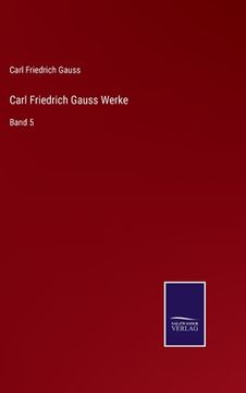 portada Carl Friedrich Gauss Werke: Band 5 (en Alemán)