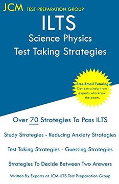 portada Ilts Science Physics - Test Taking Strategies: Ilts 116 Exam - Free Online Tutoring - new 2020 Edition - the Latest Strategies to Pass Your Exam. (en Inglés)