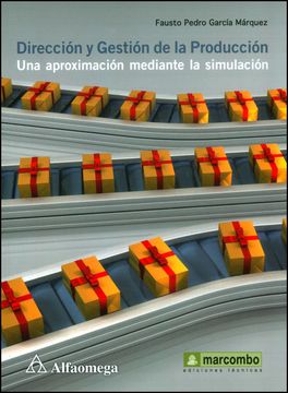 portada Direccion y Gestion de la Produccion. Una Aproximacion Mediante la Simulacion (in Spanish)